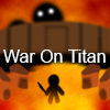 Juego online War On Titan